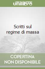 Scritti sul regime di massa libro