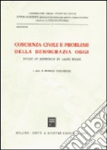 Coscienza civile e problemi della democrazia oggi. Studi in memoria di Aldo Moro libro