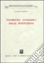 Problemi giuridici delle istituzioni