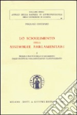 Lo scioglimento delle assemblee parlamentari (1) libro