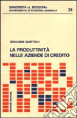 La produttività nelle aziende di credito libro