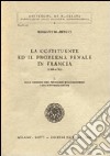 La Costituente e il problema penale in Francia (1789-1791) (1) libro