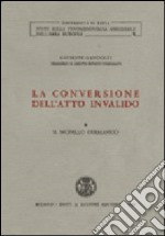 La conversione dell'atto invalido (1)