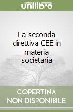 La seconda direttiva CEE in materia societaria