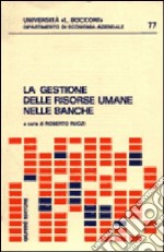 La gestione delle risorse umane nelle banche libro