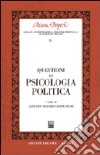 Questioni di psicologia politica libro