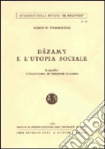 Dezamy e l'utopia sociale. In appendice: L'égalitaire, in versione italiana libro