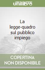 La legge-quadro sul pubblico impiego libro