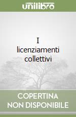 I licenziamenti collettivi libro