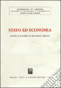 Stato ed economia. Scritti in memoria di Donatello Serrani libro