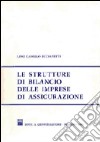 Le strutture di bilancio delle imprese di assicurazione libro