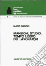 Mansioni, studio, tempo libero dei lavoratori libro