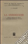 La sineddoche. Formule e regole nel diritto delle obbligazioni e dei contratti libro