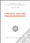 Il principio del «Ne bis in idem» internazionale nel processo penale libro