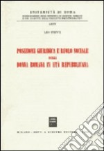 Posizione giuridica e ruolo sociale della donna romana in età repubblicana