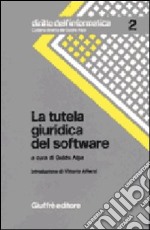 La tutela giuridica del software libro