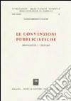 Le convenzioni pubblicistiche. Ammissibilità e caratteri libro