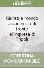 Giuristi e mondo accademico di fronte all'impresa di Tripoli