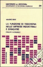 La funzione della tesoreria nelle imprese industriali e bancarie libro