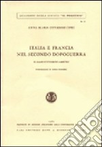 Italia e Francia nel secondo dopoguerra. Il caso Vittorini - Sartre libro