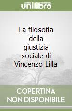 La filosofia della giustizia sociale di Vincenzo Lilla