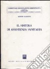 Il sistema di assistenza sanitaria libro