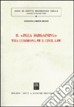 Il plea bargaining tra common law e civil law libro