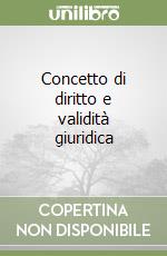 Concetto di diritto e validità giuridica libro