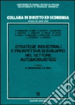 Strategie industriali e prospettive di sviluppo nel settore automobilistico libro