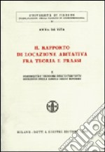 Il rapporto di locazione abitativa fra teoria e prassi (1) libro