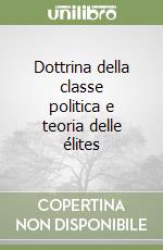 Dottrina della classe politica e teoria delle élites