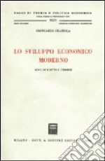 Lo sviluppo economico moderno. Alcuni fatti e teorie