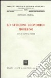 Lo sviluppo economico moderno. Alcuni fatti e teorie libro