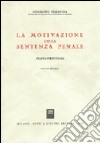 La motivazione della sentenza penale. Profili strutturali libro