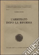 L'arbitrato dopo la riforma