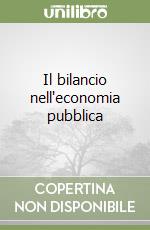 Il bilancio nell'economia pubblica libro