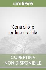 Controllo e ordine sociale libro