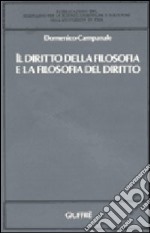 Il diritto della filosofia e la filosofia del diritto libro