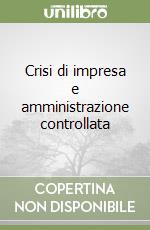 Crisi di impresa e amministrazione controllata