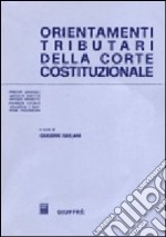 Orientamenti tributari della Corte costituzionale libro