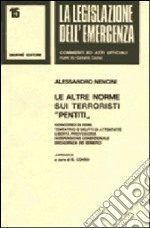 Le altre norme sui terroristi pentiti. Artt. 4, 7, 10. Legge 29 maggio 1982 n. 304