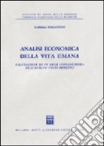 Analisi economica della vita umana. Valutazione di un bene intangibile nell'analisi costi-benefici