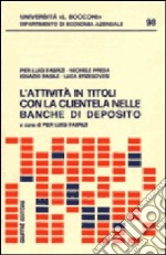 L'attività in titoli con la clientela nelle banche di deposito libro