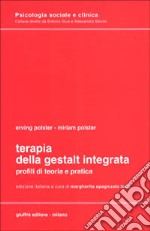 Terapia della Gestalt integrata. Profili di teoria e pratica