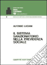 Il sistema sanzionatorio nella previdenza sociale libro