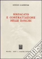 Sindacato e contrattazione nelle banche libro