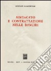 Sindacato e contrattazione nelle banche libro