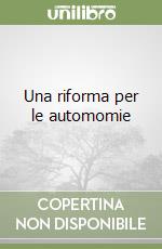 Una riforma per le automomie libro