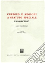 Credito e regioni a statuto speciale. Il caso siciliano. Saggi e materiali libro