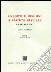 Credito e regioni a statuto speciale. Il caso siciliano. Saggi e materiali libro